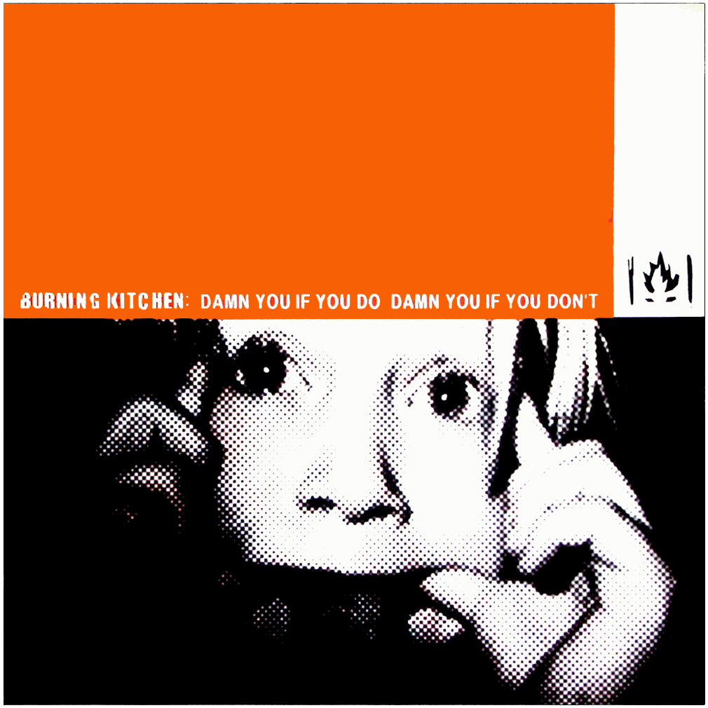 AA03. Burning Kitchen - Damn If You Do, Damn If You Don´t 10"